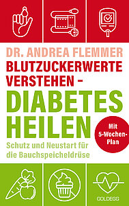 Blutzuckerwerte verstehen - Diabetes heilen: Schutz und Neustart für die Bauchspeicheldrüse mit 5-Wochen-Plan