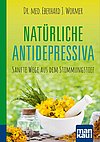 Natürliche Antidepressiva - Sanfte Wege aus dem Stimmungstief
