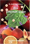 Die Vitamin-Lüge von Dr. Andrea Flemmer