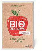 Dr. Andrea Flemmer: Bio-Lebensmittel – Nachhaltig einkaufen, gesund leben