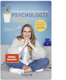 Psychologie to go! Wie verrückt sind wir eigentlich?